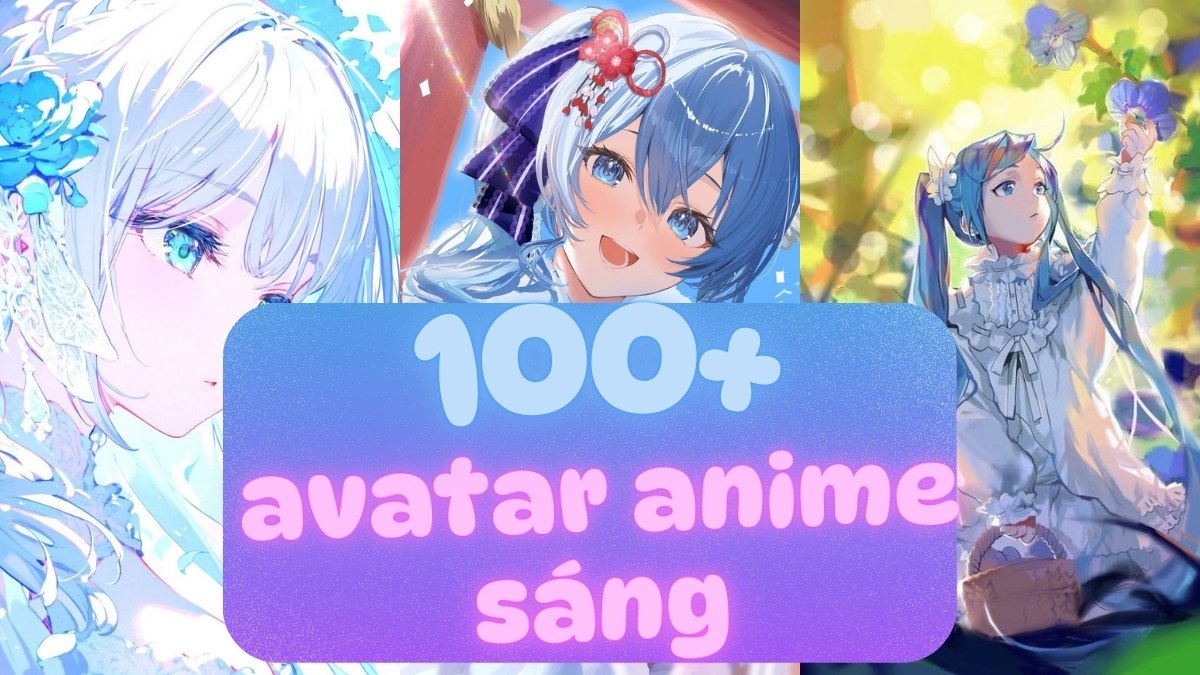 Bộ sưu tập avatar anime sáng cute và ngầu cho nam, nữ